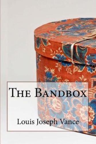 The Bandbox Louis Joseph Vance