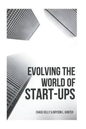 Evolving The World of Start-Ups