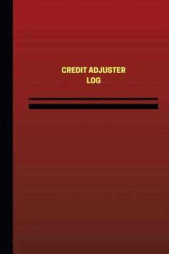 Credit Adjuster Log (Logbook, Journal - 124 Pages, 6 X 9 Inches)