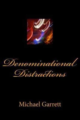 Denominational Distractions
