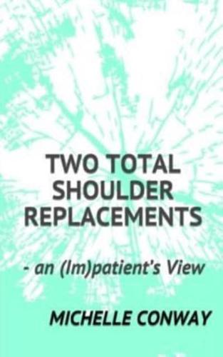 Two Total Shoulder Replacements