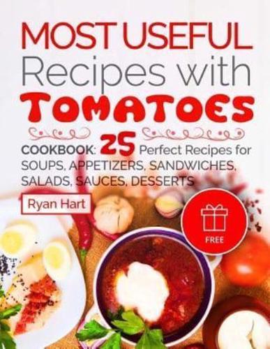 Most Useful Recipes With Tomatoes.