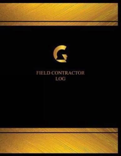 Field Contractor Log (Logbook, Journal - 125 Pages, 8.5 X 11 Inches)