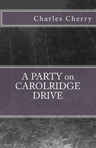 A Party on Carolridge Drive