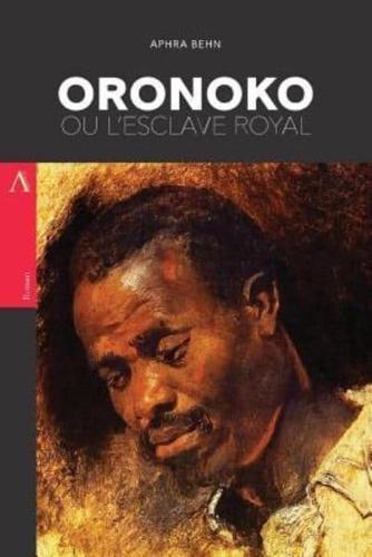 Oronoko, Ou L'Esclave Royal