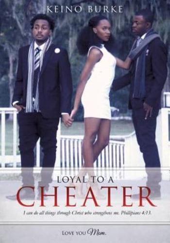LOYAL TO A CHEATER