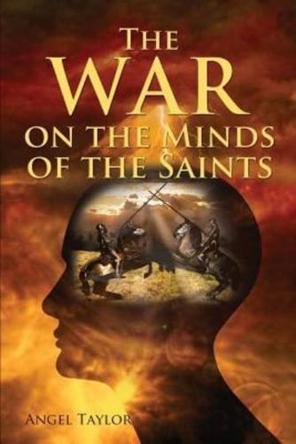 THE WAR ON THE MINDS OF THE SAINT'S