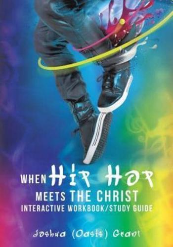 When Hip Hop Meets THE CHRIST Interactive Workbook (Vol.1)
