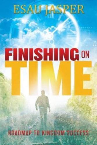 FINISHING ON TIME