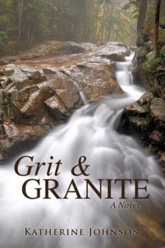 Grit & Granite: A Novel