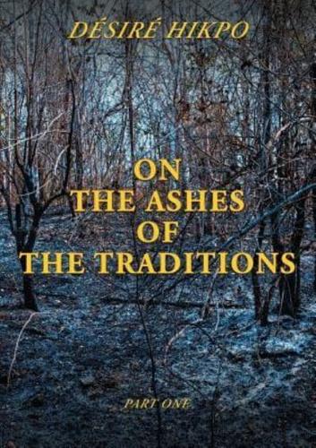 On the Ashes of the Traditions