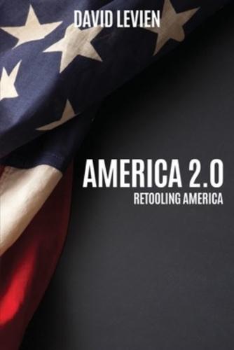 America 2.0: Retooling America