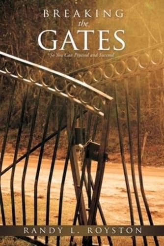 Breaking the Gates