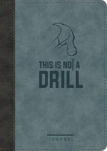 This Is Not a Drill LeatherLuxe¬ Journal