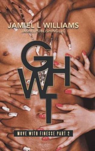 Gwht: Move with Finesse