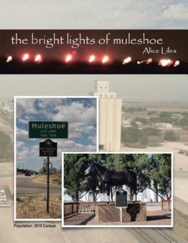 The Bright Lights of Muleshoe