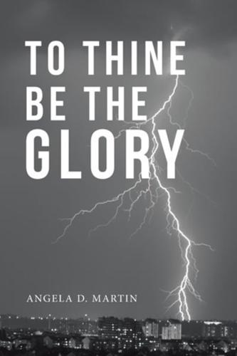 To Thine Be the Glory