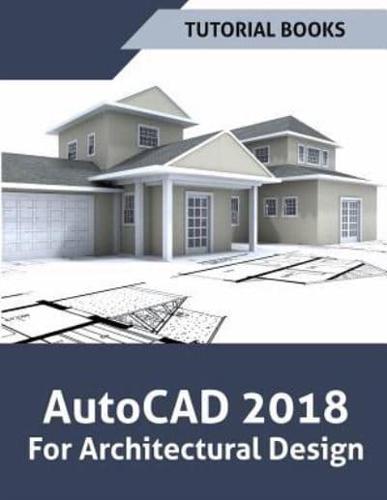 AutoCAD 2018 for Architectural Design