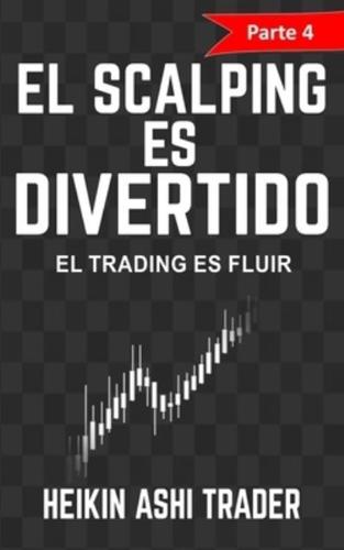 ¡El Scalping Es Divertido! Parte 4