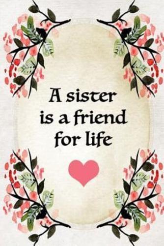 A Sister Is a Friend for Life
