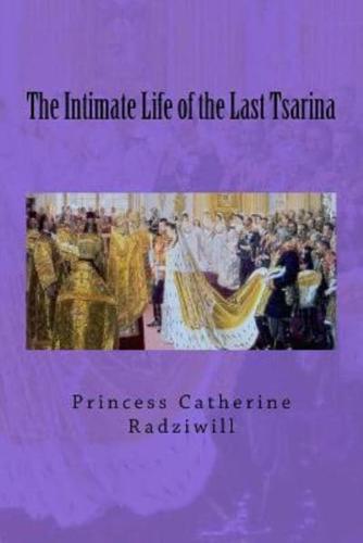 The Intimate Life of the Last Tsarina