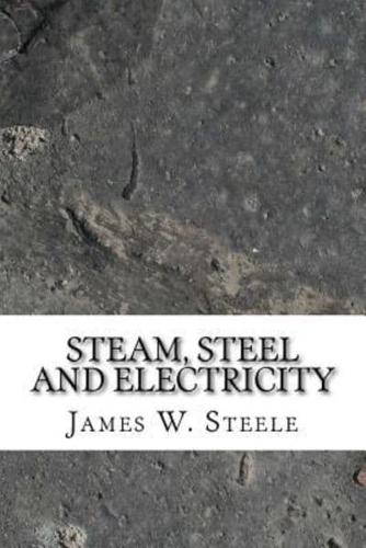 Steam, Steel and Electricity