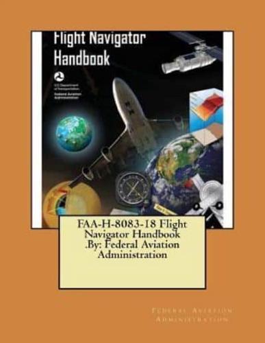 FAA-H-8083-18 Flight Navigator Handbook .By