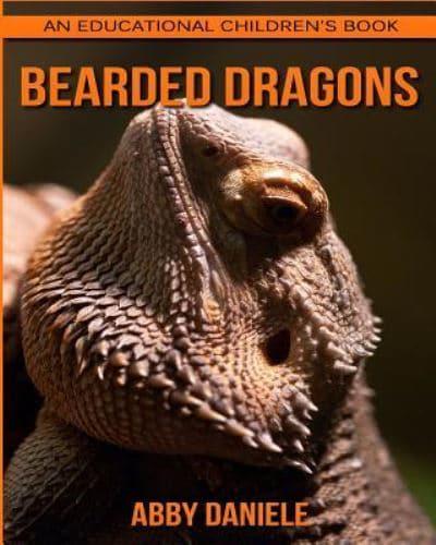 Bearded Dragons! An Educational Children's Book About Bearded Dragons With Fun Facts & Photos