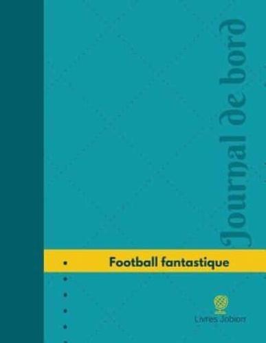 Football Fantastique Journal De Bord