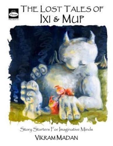 The Lost Tales of Ixi and Mup