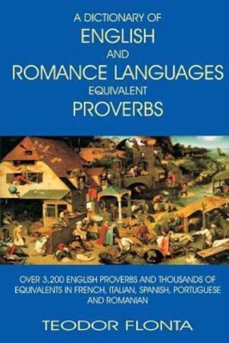 A Dictionary of English and Romance Languages Equivalent Proverbs