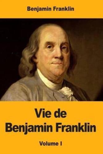Vie De Benjamin Franklin