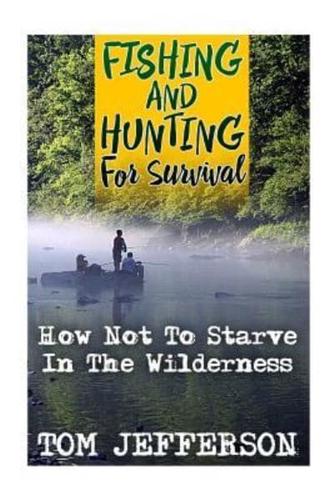 Fishing and Hunting for Survival