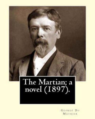 The Martian; a Novel (1897). By