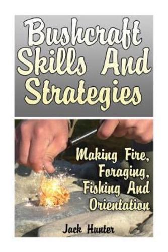 Bushcraft Skills and Strategies