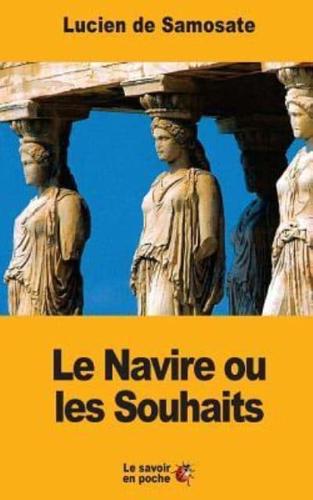 Le Navire Ou Les Souhaits