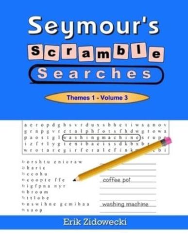 Seymour's Scramble Searches - Themes 1 - Volume 3