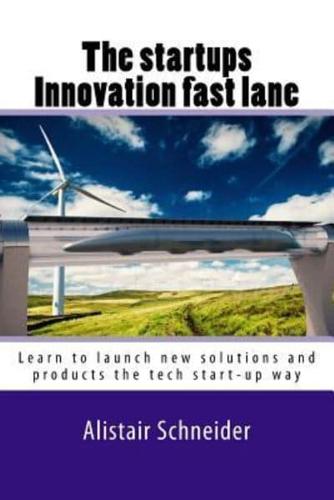 The Start-Ups Innovation Fast Lane