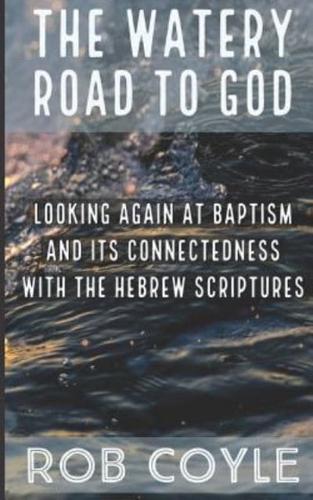 The Watery Road to God