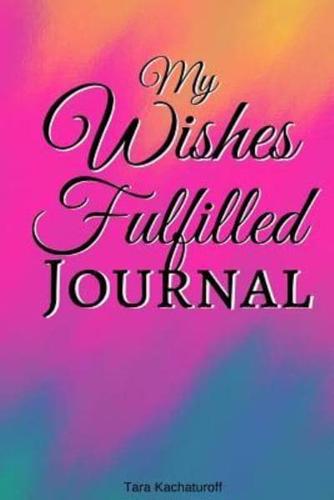 My Wishes Fulfilled Journal