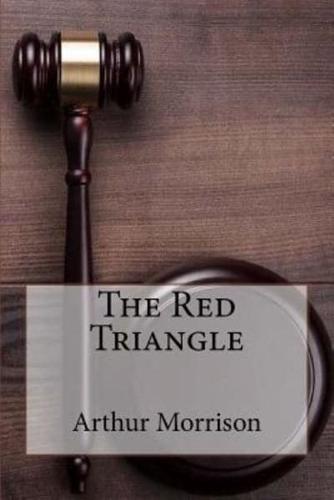 The Red Triangle Arthur Morrison
