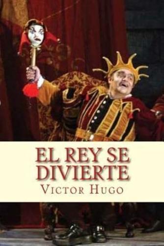 El Rey Se Divierte (Spanish) Edition