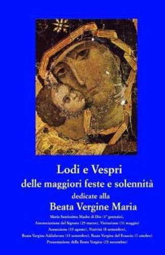 Lodi E Vespri Delle Maggiori Solennita' E Feste Dedicate Alla Beata Vergine Maria