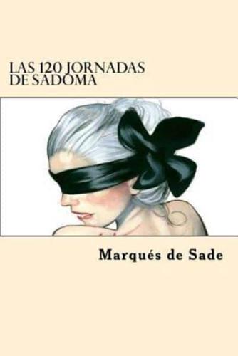 Las 120 Jornadas De Sadoma (Spanish Edition)