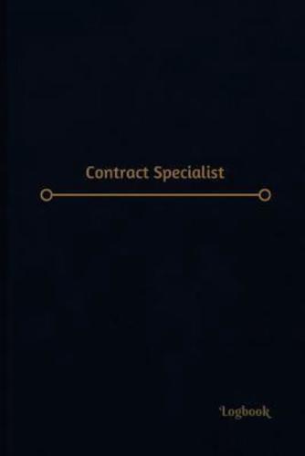 Contract Specialist Log (Logbook, Journal - 120 Pages, 6 X 9 Inches)