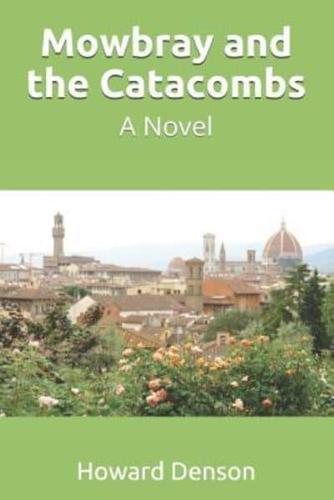 Mowbray and the Catacombs