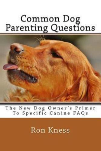 Common Dog Parenting Questions