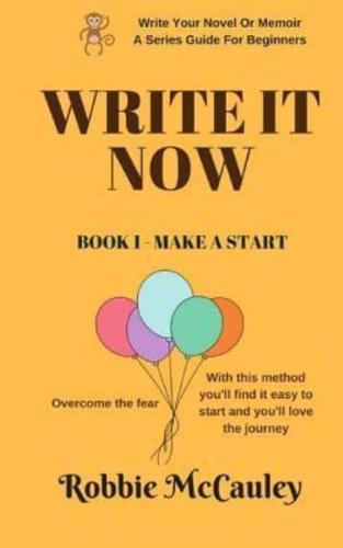 Write It Now, Book 1 Make A Start