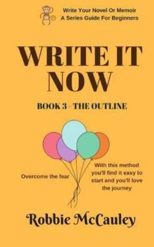 Write It Now. Book 3 - The Outline