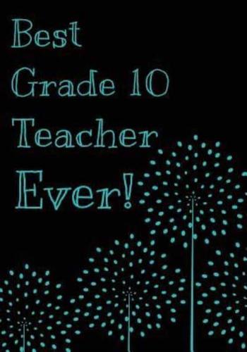 Best Grade 10 Teacher Ever